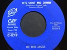 Garage: BLUE ANGELS Lets Shout and Shimmy 45 on CAP mp3 LISTEN