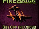 Get Off The Cross.. We Need The Wood For The - Firewater (Vinyl Used Like New)