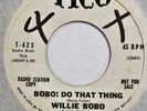 WILLIE BOBO Do That Thing / Guajira TICO 45 latin soul boogaloo 7”