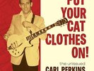 CARL PERKINS Put Your Cat Clothes On LP NEW jerry lee lewis SUN Sessions Elvis