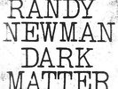 NEWMAN,RANDY-DARK MATTER  VINYL LP NEW