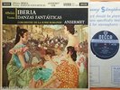 IBERIA / DANZAS FANTÁSTICAS · ANSERMET Cond. L’OSR · DECCA SXL 2243 WBg LP UK