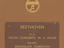 BRONISLAW HUBERMAN -VIOLIN- Beethoven: Violin Concerto in D Major Op. 61   A308