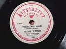 Muddy Waters - Train Fare Home Sittin' Here & Drinkin (Rare Blues 78) Aristocrat