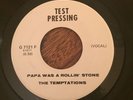 THE TEMPTATIONS Papa Was A Rollin Stone TEST PRESSING 45 Motown Press Gordy