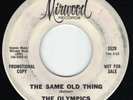 The Olympics-The Same Old Thing/I'll Do a Little Bitt-Northern 45 Promo-Mirwood