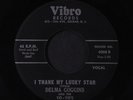 DELMA GOGGINS & THE YO-YO'S:  I Thank My Lucky Star / Leave Me If You Want To 4