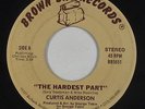Modern Soul 45 - Curtis Anderson - The Hardest Part - Brown Bag - mp3