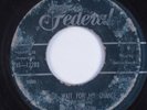 R&B Rocker 45 JACKIE BRENSTON Gonna Wait For My Chance FEDERAL HEAR