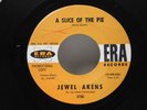 Jewel Akens 45 A Slice Of The pie / You Better Believe   Era M-