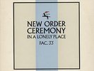 New Order Ceremony - 2nd UK 12