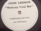 JOHN LENNON - NOBODY TOLD ME - 1 SIDED WHITE LABLE PROMO   -  1984  U.K. POLYDOR