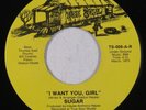 Sweet Soul 45 - Sugar - I Want You, Girl - True Soul - VG+ mp3