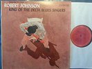 Blues LP ROBERT JOHNSON King Of The Delta Blues Singers COLUMBIA (USA, 1970)
