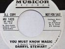 DARRYL STEWART You Must Know Magic MUSICOR 45 northern soul VG++ 7”