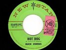 '58 Classic Rockabilly BUCK OWENS Hot Dog/Sweethearts In Heaven NEW STAR M- HEAR