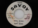 Nappy Brown 45 Coal Miner / Hoonie - Boonie - Savoy VG-