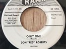 DON RED ROBERTS rockabilly 45 Only One / Don't Say Maybe   Rama DJ