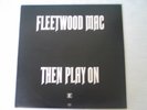 Fleetwood Mac - Then Play On - LP Top Condition  Rare Black Cover