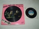 SEX PISTOLS - BOLLOCKS PICTURE DISC LP & SUBMISSION 1/SIDED 7