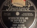 Eddy Duchin-Between The Devil And The Deep Blue Sea/Ol' Man Mose/Brunswick 8155