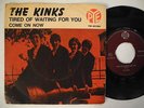 KINKS Tired Of Waiting For You / Come On Now 45 7