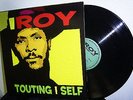 LP I ROY - TOUTING I SELF * HEARTBEAT REC 2001 USA * SLY & ROBBIE * ROY REID