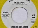 LOLLIPOPS Love Is the Only Answer RCA 45 northern soul NM 7”