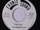 CONSERVATIVES: That's All / Crunchin Song 45 (Sweet Soul with a funky Crossover