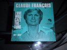 45T BELGIQUE LOVE WILL CALL THE TUNE CLAUDE FRANCOIS