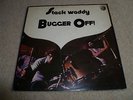STACKWADDY-Bugger Off VINYL LP DANDELION UK 1st PRESSING