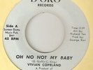 VIVIAN COPELAND I Dont Care Oh No Not My Baby D'ORO  NORTHERN SOUL 45