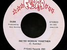 RARE GARAGE NORTHERN SOUL.DUSK.WE'RE WORKIN' TOGETHER/weird flip..FUBAR. HEAR