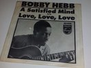 BOBBY HEBB A Satisfied Mind / Love Love Love PHILIPS 40400 PS SOUL 45 7