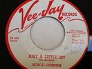ROSCO GORDON Just a Little Bit/Goin Home 45 VEE-JAY- DJ COPY - Tested EX