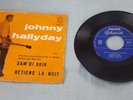 45t sp italie JOHNNY HALLYDAY  372946 retiens la nuit/samedi soir