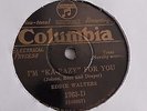 Eddie Walters -  78rpm single 10-inch - Columbia Viva-Tonal #1763-D I'm “Ka-Razy