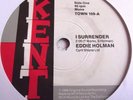 EDDIE HOLMAN   I SURRENDER ** KENT 45