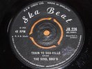 SOUL BRO’S - TRAIN TO SKAVILLE / WAILERS - I MADE A MISTAKE -  GOOD