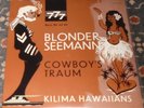 Kilima Hawaiians : Blonder Seemann,Label : 777,Neuware,7