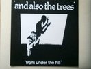 And Also The Trees - From Under The Hill, 10