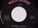 WENDELL AUSTIN: LSD Psycho WEIRD Wreck Records Country Drugs 45 ODDBALL Hear
