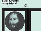 Basil Kirchin Is My Friend - A Trunk Records Sampler [VINYL]