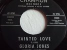 GLORIA JONES   TAINTED LOVE ** US CHAMPION 45