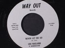 LOU RAGLAND & BANDMASTERS: Never Let Me Go / Party At Lester's 45 (one-of-a-kin
