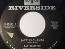 RAY BARRETTO Jazz Pachanga / Blue 45 rpm Riverside Latin Jazz Hector Rivera