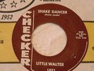 LITTLE WALTER 45 SHAKE DANCER on CHECKER LABEL 1071