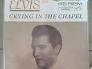 ELVIS PRESLEY Crying in the Chapel/I Believe 7