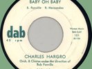 CHARLES HARGRO (w/ group) Baby Oh Baby / Over and Over 45rpm Dab 1959 doo-wop