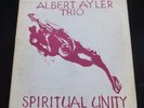 ALBERT AYLER TRIO - SPIRITUAL UNITY LP - ORIGINAL US ESP DISK (ESPM 002)